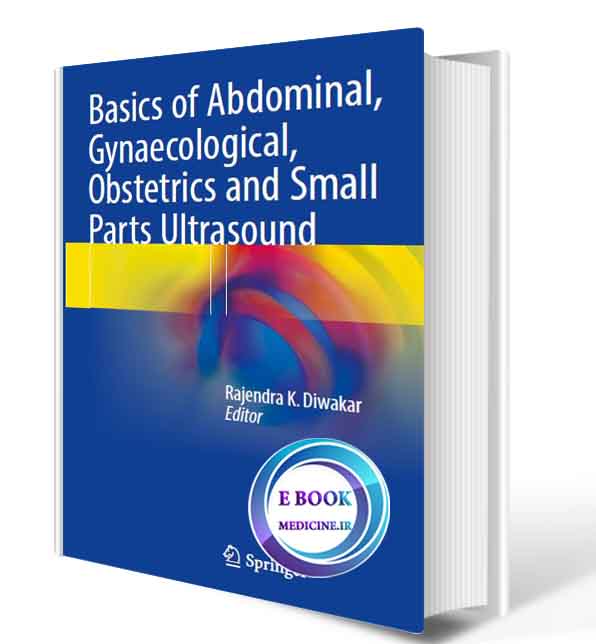 دانلود کتاب Basics of Abdominal, Gynaecological, Obstetrics and Small Parts Ultrasound 2018(Original PDF)  